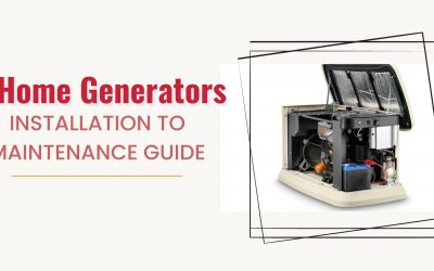 Home Generator Installation to Maintenance: Everything You Need To Know